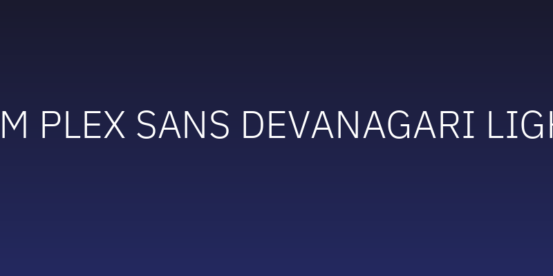 IBM Plex Sans Devanagari Light Social Header