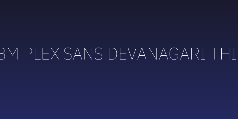 IBM Plex Sans Devanagari Thin Social Header