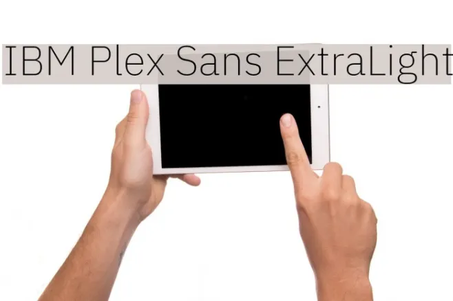 IBM Plex Sans ExtraLight Example 2