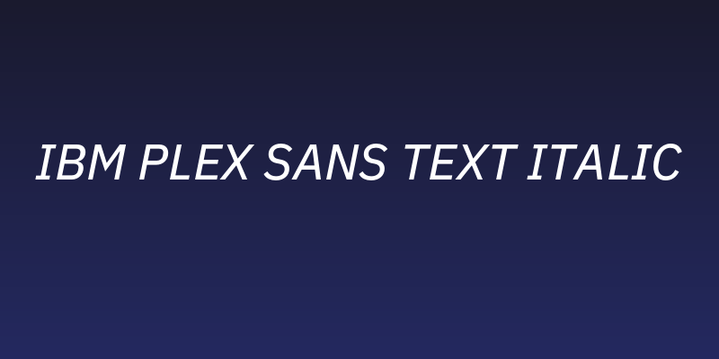 IBM Plex Sans Text Italic Social Header
