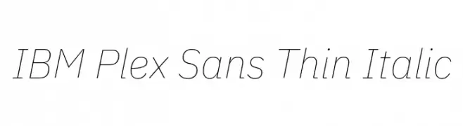 IBM Plex Sans Thin Italic  नि: शुल्क फ़ॉन्ट्स डाउनलोड