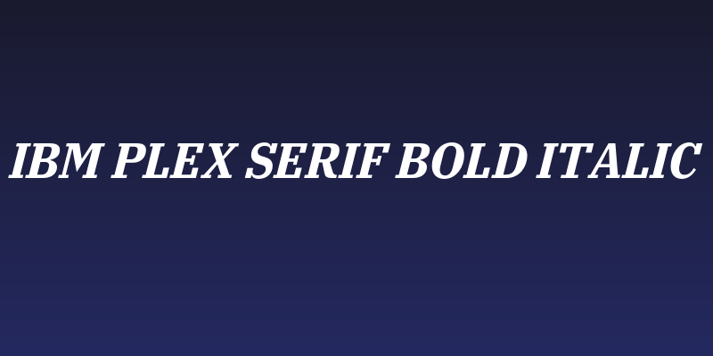 IBM Plex Serif Bold Italic Social Header