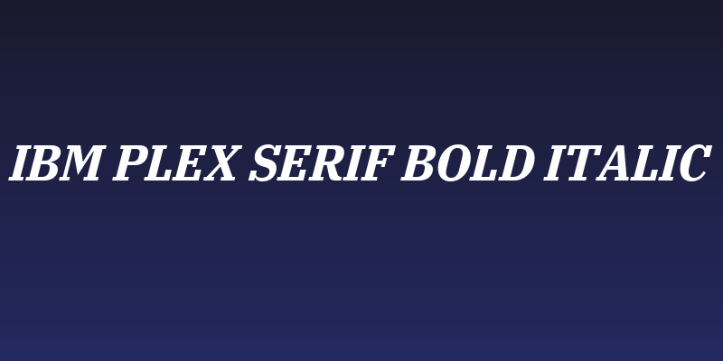 IBM Plex Serif Bold Italic Social Header