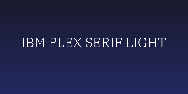 IBM Plex Serif Light Social Header