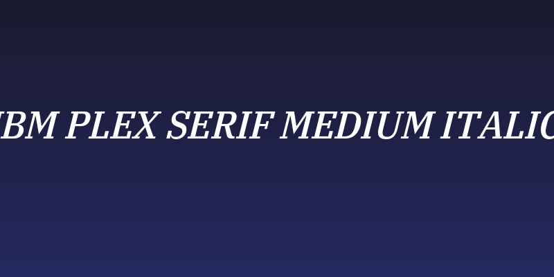 IBM Plex Serif Medium Italic Social Header