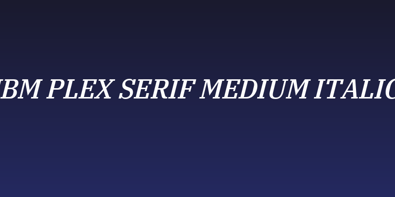 IBM Plex Serif Medium Italic Social Header