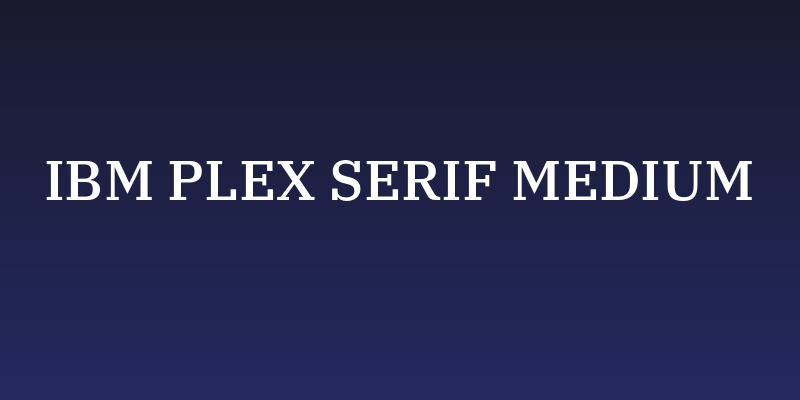 IBM Plex Serif Medium Social Header