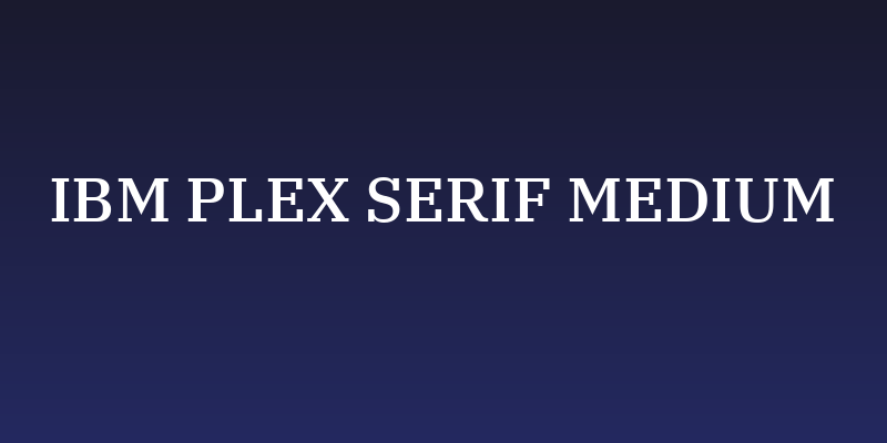 IBM Plex Serif Medium Social Header