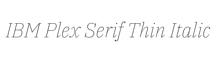 IBM Plex Serif Thin Italic  baixar fontes gratis