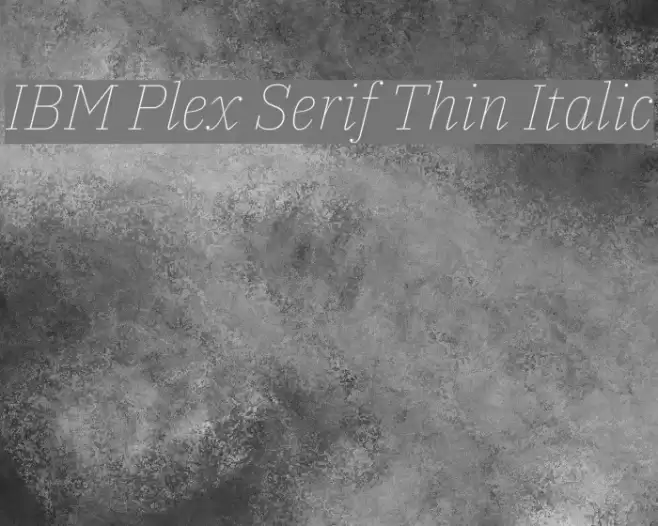 IBM Plex Serif Thin Italic  examples