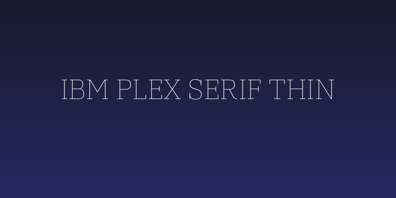 IBM Plex Serif Thin Social Header