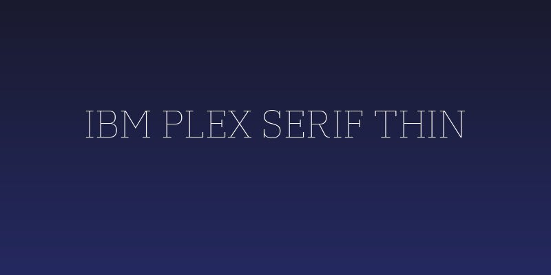 IBM Plex Serif Thin Social Header