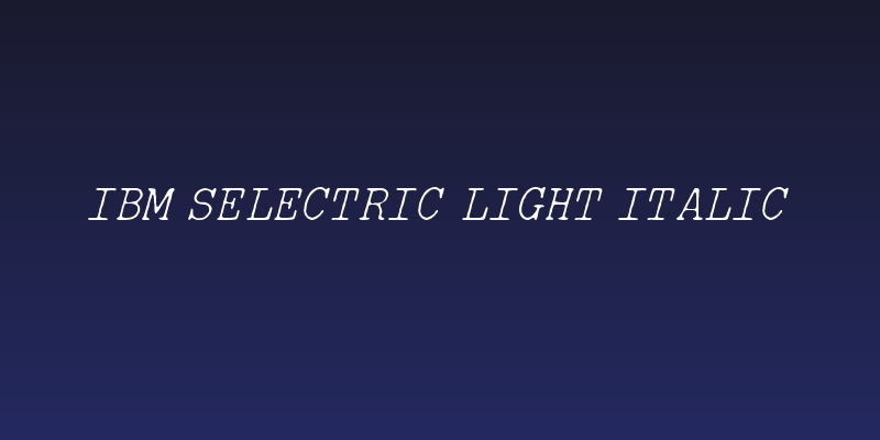 IBM Selectric Light Italic Social Header