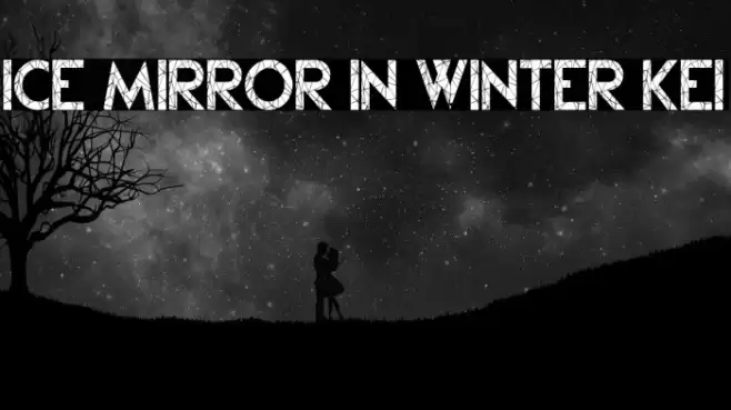 Ice Mirror in Winter Kei Font examples