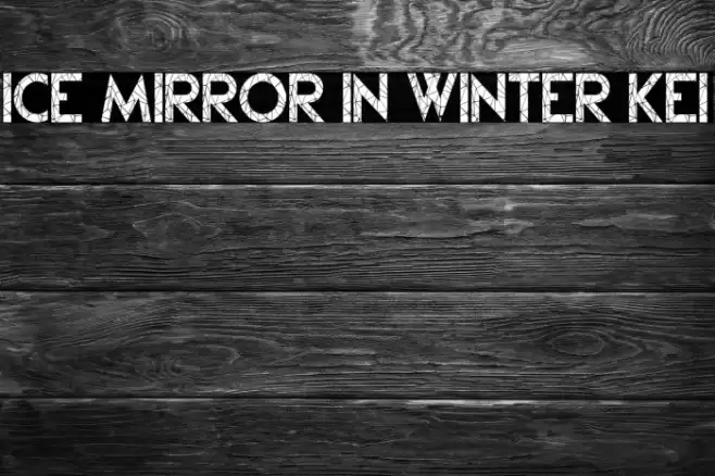 Ice Mirror in Winter Kei Font examples
