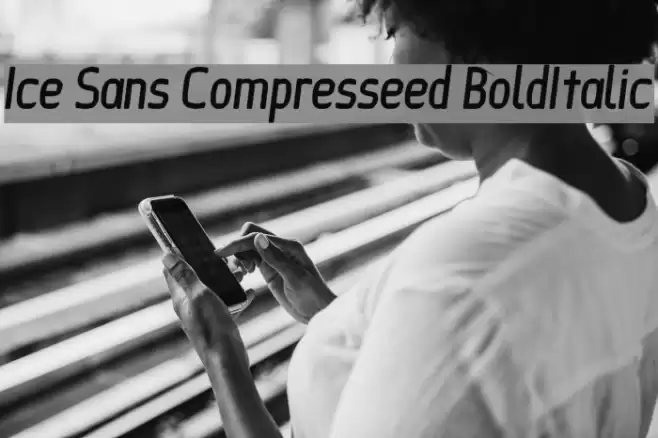 Ice Sans Compresseed BoldItalic Font examples