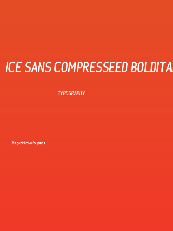 Ice Sans Compresseed BoldItalic Poster