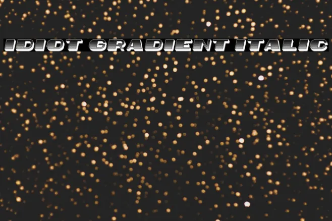 Idiot Gradient Italic Example 2