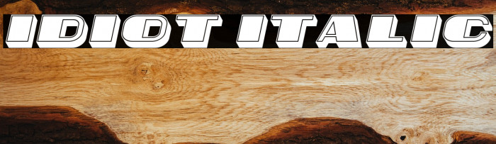 Idiot Italic Example 1
