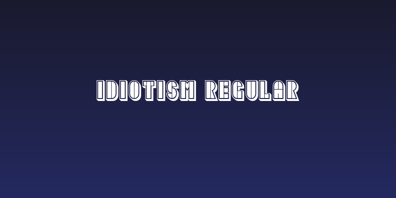 Idiotism Regular Social Header