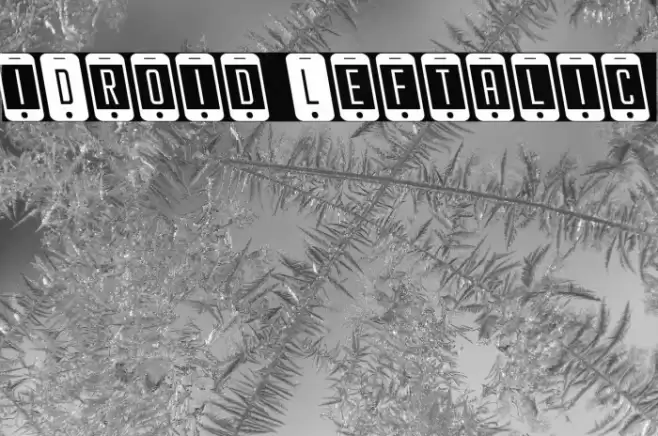 iDroid Leftalic Font examples