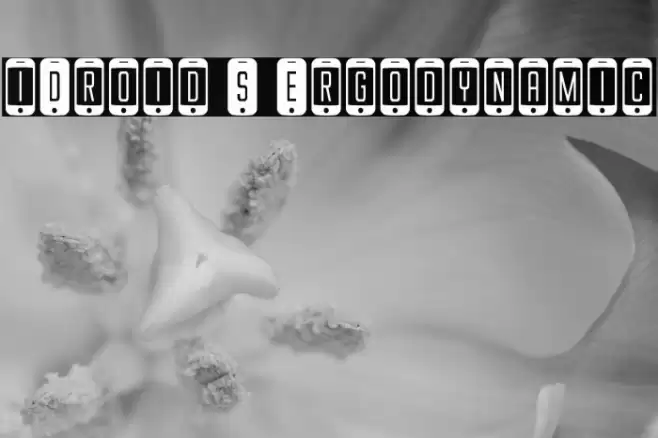 iDroid S Ergodynamic Font examples