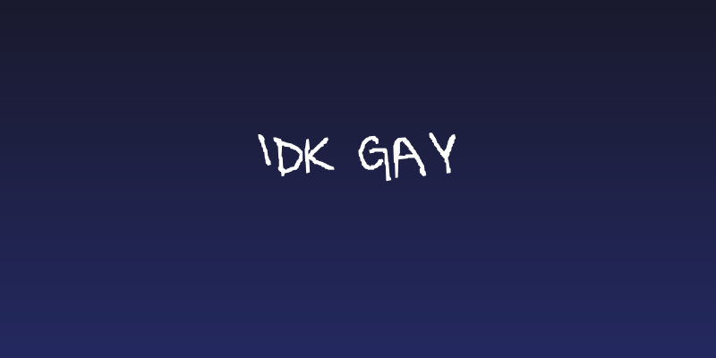 idk gay Social Header