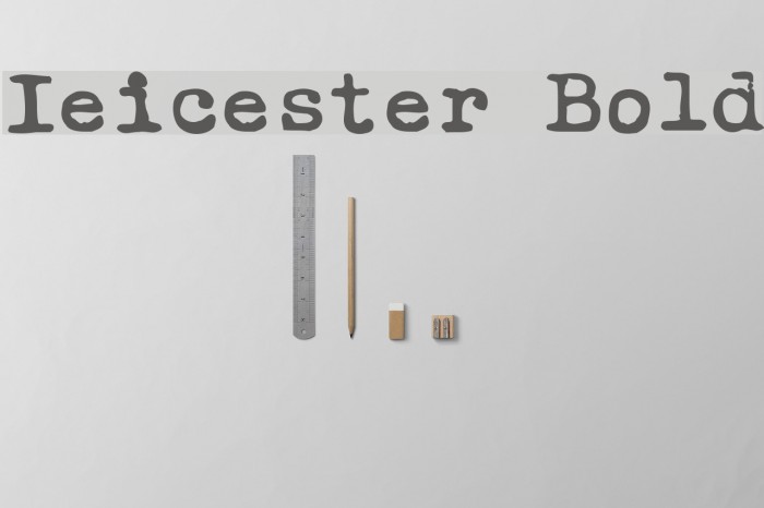Ieicester Bold Schriftart examples