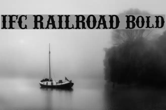 IFC RAILROAD Bold Font examples