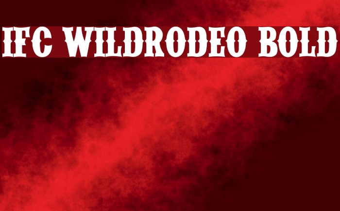 IFC WILDRODEO Bold Example 2