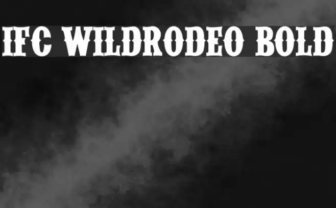 IFC WILDRODEO Bold Font examples