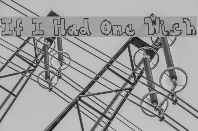 If I Had One Wish Fonte examples