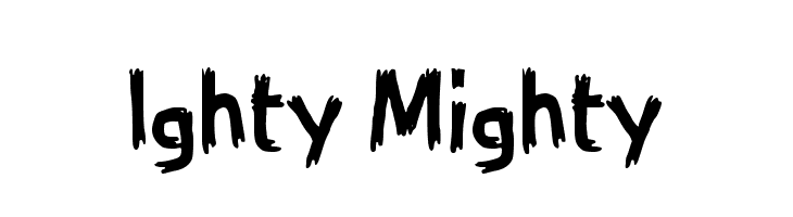 Ighty Mighty  नि: शुल्क फ़ॉन्ट्स डाउनलोड