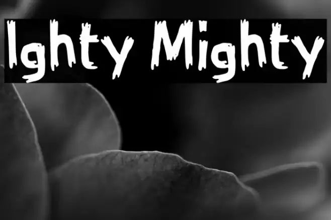 Ighty Mighty Font examples