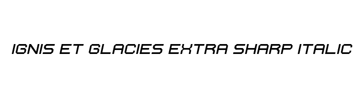 Ignis et Glacies Extra Sharp Italic Font