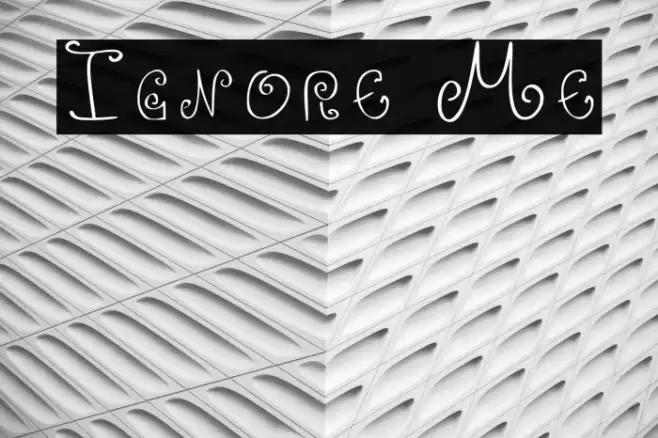 Ignore Me Font examples