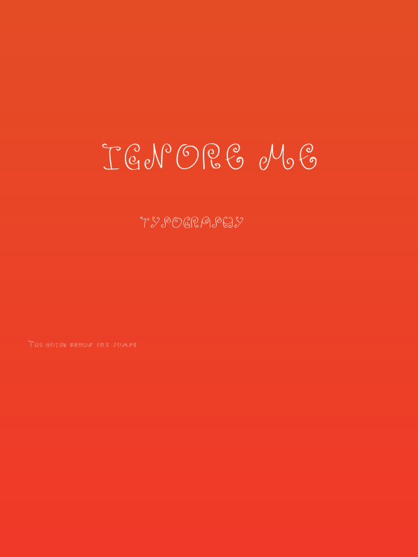 Ignore Me Poster