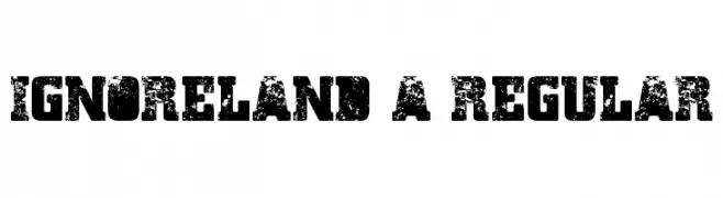 Ignoreland A Regular  Frei Schriftart Herunterladen