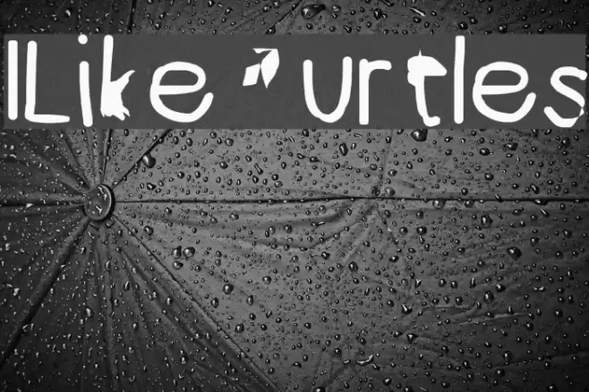 ILikeTurtles Font examples