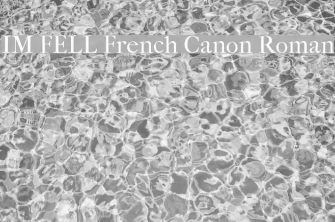 IM FELL French Canon Roman Fonte examples
