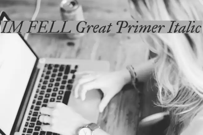 IM FELL Great Primer Italic Fuentes examples