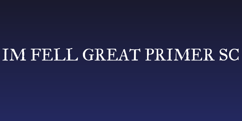 IM FELL Great Primer SC Social Header