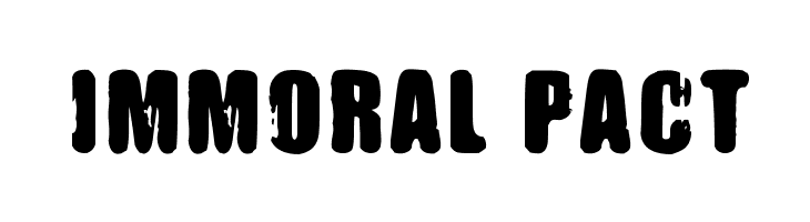 IMMORAL PACT Font