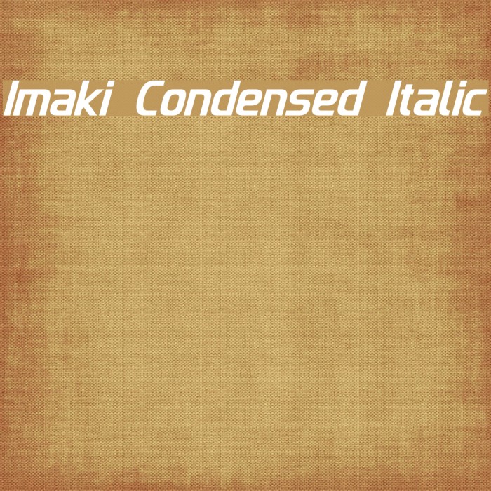 Imaki Condensed Italic Font examples