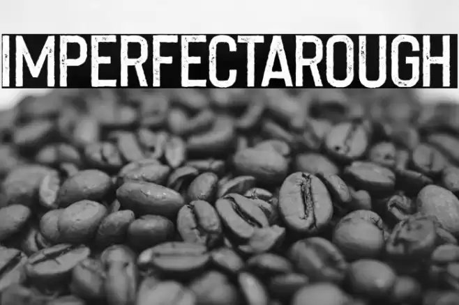 ImperfectaRough Font examples