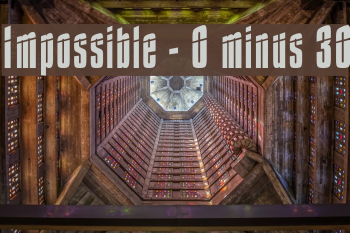 Impossible - 0 minus 30 フォント examples