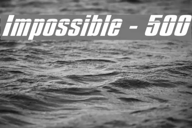 Impossible - 500 Font examples