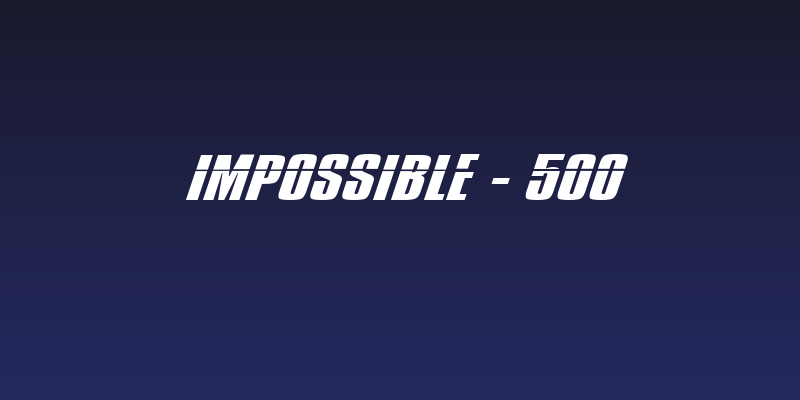 Impossible - 500 Social Header