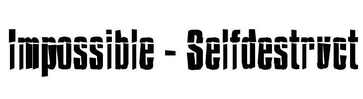 Impossible - Selfdestruct  baixar fontes gratis