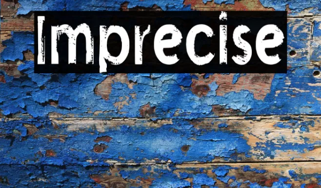 Imprecise Example 1